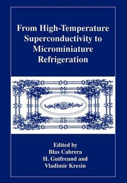 portada from high-temperature superconductivity to microminiature refrigeration (en Inglés)