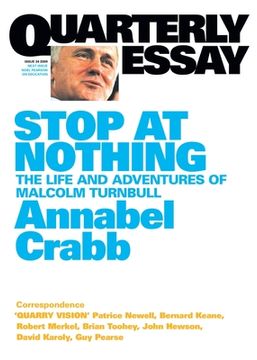 portada Stop at Nothing: The Life and Adventures of Malcolm Turnbull; Quarterly Essay 34 (en Inglés)