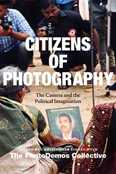 portada Citizens of Photography: The Camera and the Political Imagination (in English)