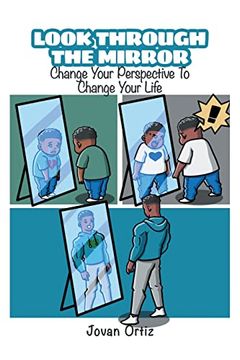 portada Look Through the Mirror: Change Your Perspective to Change Your Life (en Inglés)
