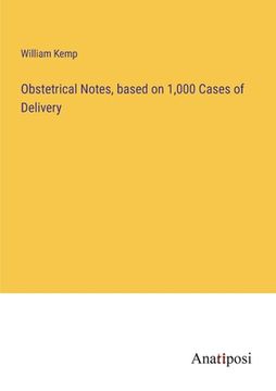 portada Obstetrical Notes, based on 1,000 Cases of Delivery 