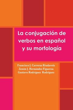 portada La conjugación de verbos en español y su morfología (in Spanish)