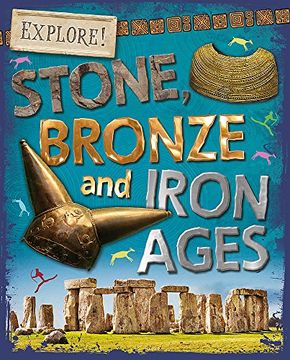 portada Stone, Bronze and Iron Ages (Explore!)