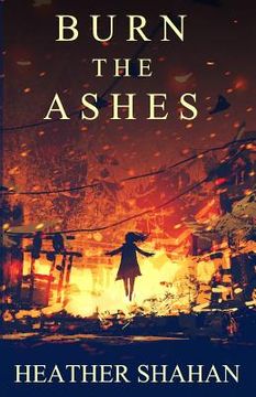 portada Burn the Ashes (en Inglés)