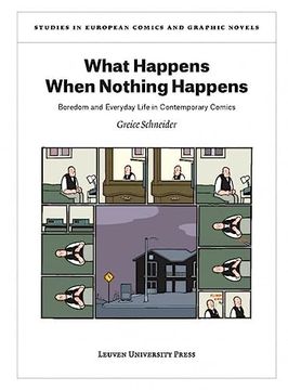 portada What Happens When Nothing Happens: Boredom and Everyday Life in Contemporary Comics (in English)
