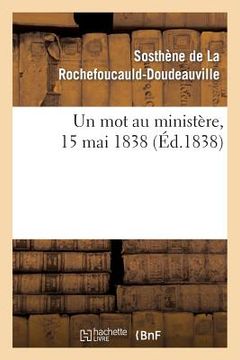 portada Un Mot Au Ministère, 15 Mai 1838 (en Francés)