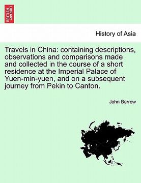 portada travels in china: containing descriptions, observations and comparisons made and collected in the course of a short residence at the imp (in English)