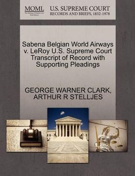 portada sabena belgian world airways v. leroy u.s. supreme court transcript of record with supporting pleadings (en Inglés)