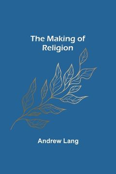 portada The Making of Religion (in English)