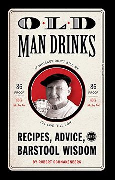 portada Old man Drinks: Recipes, Advice, and Barstool Wisdom (en Inglés)