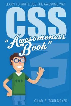 portada Css: CSS Awesomeness Book - Learn To Write CSS The Awesome Way! (en Inglés)