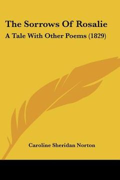 portada the sorrows of rosalie: a tale with other poems (1829) (en Inglés)