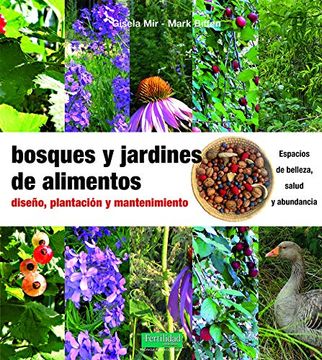 portada Bosques y Jardines de Alimentos: Diseño, Plantacion y Mantenimiento (in Spanish)