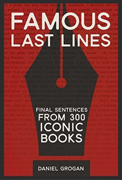 portada Famous Last Lines: Final Sentences From 300 Iconic Books (en Inglés)