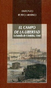 portada El campo de la libertad: La batalla de Córdoba, 1368 (Biblioteca de autores contemporáneos) (in Spanish)