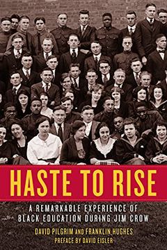 portada Haste to Rise: A Remarkable Experience of Black Education During jim Crow (in English)