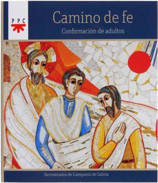 portada Camino De Fe. Confirmaciã³N De Adultos (Catequesis Galicia) (in Spanish)