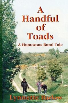 portada A Handful of Toads: A Humorous Rural Tale (en Inglés)