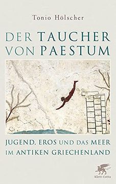 portada Der Taucher von Paestum: Jugend, Eros und das Meer im Antiken Griechenland (in German)