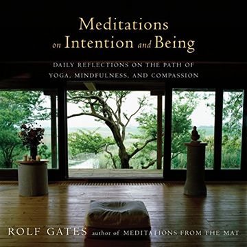 portada Meditations on Intention and Being: Daily Reflections on the Path of Yoga, Mindfulness, and Compassion (Anchor Books Original) (en Inglés)