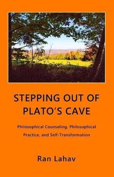 portada Stepping out of Plato's Cave: Philosophical Counseling, Philosophical Practice, and Self-Transformation (in English)