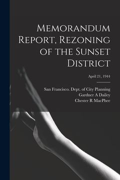 portada Memorandum Report, Rezoning of the Sunset District; April 21, 1944 (in English)