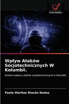 portada Wplyw Ataków Socjotechnicznych W Kolumbii. (en Polaco)