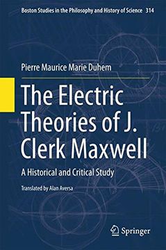 portada The Electric Theories of J. Clerk Maxwell: A Historical and Critical Study (Boston Studies in the Philosophy and History of Science) (en Inglés)