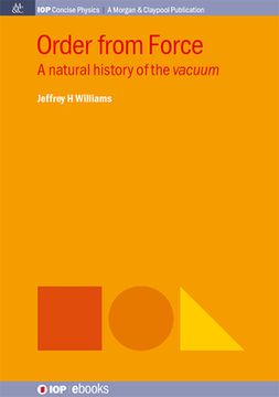 portada Order from Force: A Natural History of the Vacuum (en Inglés)