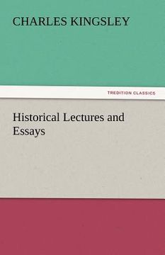 portada historical lectures and essays (en Inglés)