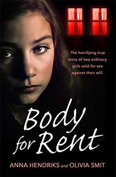 portada Body for Rent: The Terrifying True Story of two Ordinary Girls Sold for sex Against Their Will (en Inglés)