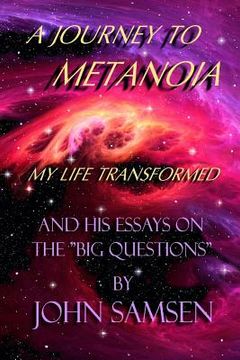portada A Journey to Metanoia: My Life Transformed (en Inglés)