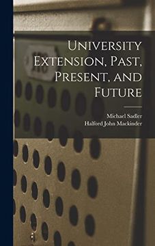 portada University Extension, Past, Present, and Future (en Inglés)