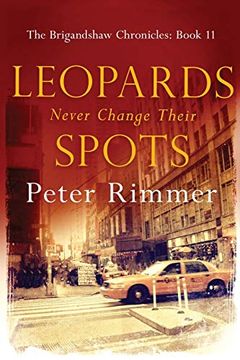 portada Leopards Never Change Their Spots: A Captivating Historical Come to Life Series (The Brigandshaw Chronicles) 