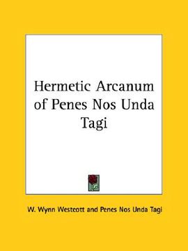 portada hermetic arcanum of penes nos unda tagi (in English)