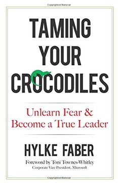 portada Taming Your Crocodiles: Better Leadership Through Personal Growth: Unlearn Fear & Become a True Leader (en Inglés)