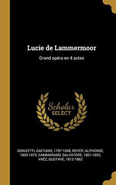 portada Lucie de Lammermoor: Grand Opéra En 4 Actes 