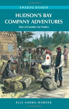 portada Hudson's bay Company Adventures: Tales of Canada's fur Traders (Amazing Stories) (en Inglés)
