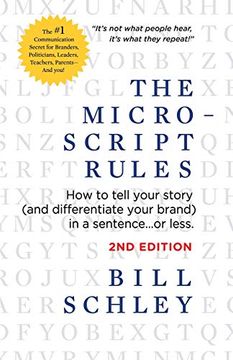 portada The Micro-Script Rules: How to Tell Your Story (And Differentiate Your Brand) in a Sentence. Or Less. 