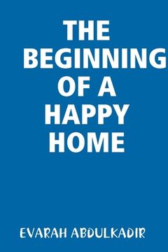 portada The Beginning of a Happy Home (en Inglés)