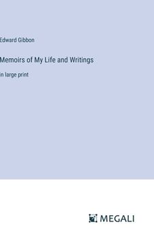 portada Memoirs of My Life and Writings: in large print (en Inglés)