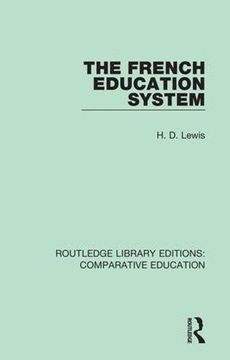 portada The French Education System: Volume 10 (Routledge Library Editions: Comparative Education) (en Inglés)