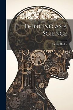 portada Thinking as a Science (en Inglés)