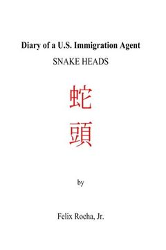portada Diary of a US Immigration Agent: Snakeheads