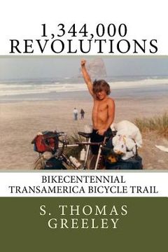 portada 1,344,000 Revolutions: Bikecentennial Transamerica Bicycle Trail (en Inglés)