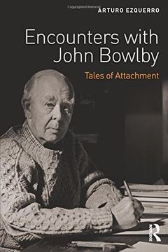 portada Encounters with John Bowlby: Tales of Attachment