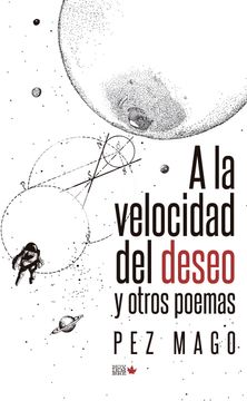 portada A la Velocidad del Deseo y Otros Poemas (in Spanish)