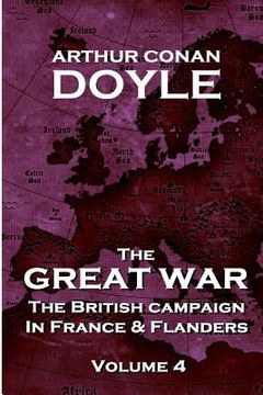 portada The British Campaign in France and Flanders - Volume 4: The Great War By Arthur Conan Doyle (en Inglés)