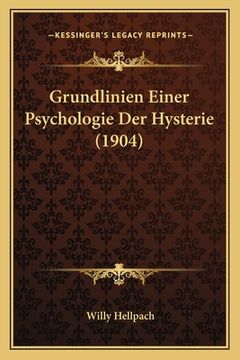 portada Grundlinien Einer Psychologie Der Hysterie (1904) (en Alemán)