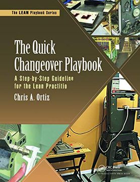 portada The Quick Changeover Playbook: A Step-By-Step Guideline for the Lean Practitioner (in English)